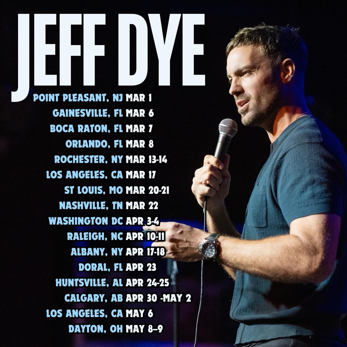 Jeff Dye Come See Me Live Tour Poster 2026